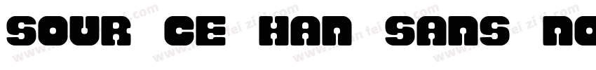 Sour ce Han Sans Nor字体转换
